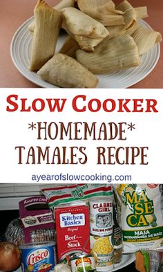 the recipe for slow cooker homemade tamales is displayed on a plate with other ingredients