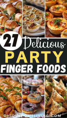 many different types of finger foods with the words delicious party finger foods on top and bottom