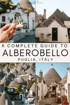 a complete guide to alberobello, pugliia, italy with pictures of buildings