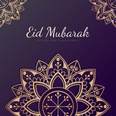 an ornate design with the words eid mubarak to you and your family