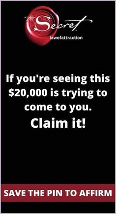 a black and red advertisement with the words, if you're seeing this $ 20, 000 is trying to come to you claim it