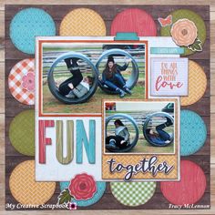 a scrapbook page with two pictures of people in the center and words fun together