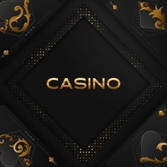 the word casino surrounded by gold and black shapes