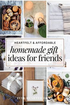 a collage of photos with the words, heart - felt and aforable homemade gift ideas for friends