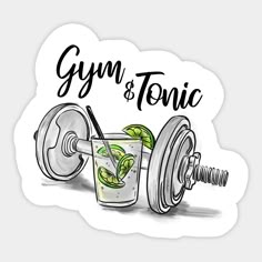 the gym and tonic sticker is shown