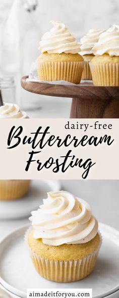 two cupcakes with frosting on top and the words dairy - free buttercream frosting