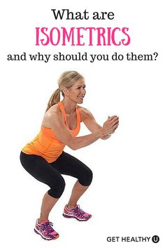 a woman doing squat exercises with the words what are isometrics and why should you do them?