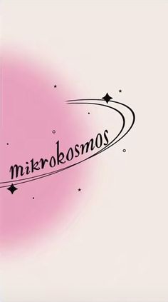 a pink background with the word mikrrokosmos written in cursive writing