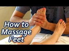 ▶ HD Foot Massage Techniques, How to Massage Feet, Relaxation & Pain Relief | Bodywork Masters - YouTube Foot Massage Techniques, Feet Massage, Foot Reflexology Massage, Healing Touch