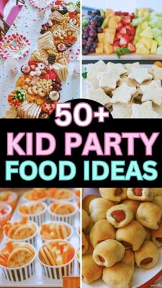 50 + kid party food ideas