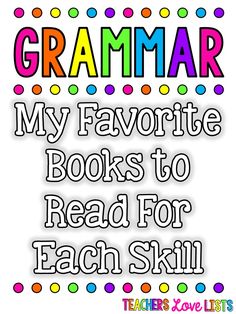 a poster with the words,'my favorite books to read for each skill teacher love lists