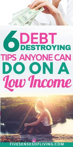 a woman sitting on the ground with money in her hand and text that reads 6 debt destroying tips anyone can do on a low