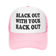 PRICES MAY VARY. Funny Black Out With Your Rack Out Trucker Hat: Say No To Same Outfit. The Funny Baseball Cap With The Unique Funny Design, Baseball Hat Will Make You Special And Become The Focus In Parties And Daily Life. Funny Hats Trucker Hats Women. One Size Fits All Trucker - Adjustable Snap Closure. This Classic Retro Vintage Looking Trucker Hat Funny Hat Is Brand New, But You Don'T Have To Tell Anyone That. Funny Trucker Hat. Womens Trucker Hat. Funny Trucker Hats. Pink Trucker Hat. Just Funny Trucker Hats Humor, Funny Trucker Hat Sayings, Funny Trucker Hats For Women, Party Trucker Hats, Trucker Hat Ideas, Trucker Hat Designs, Funny Trucker Hats, Funny Baseball Caps, Hats Trucker