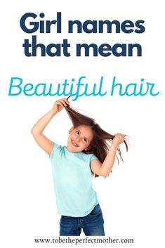 Girl names that mean beautiful hair Italian Girl Names