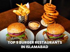 two burgers on plates with fries and dipping sauce in the background, top 9 burger restaurants in islambad