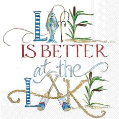 the words love is better at the lake are drawn in different colors and font styles