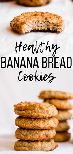 cookies stacked on top of each other with the words healthy banana bread cookies above them