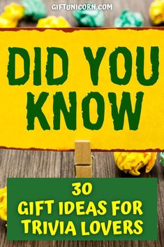 a yellow sign that says did you know? 30 gift ideas for trivia lovers