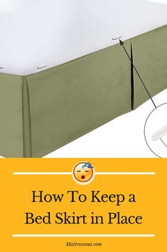 how to keep a bed skirt in place with instructions on how to put it down