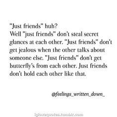 a quote that reads, just friends huf? well just friends don't steal secret