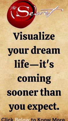 a quote that reads visualize your dream life - it's coming soon than you expect