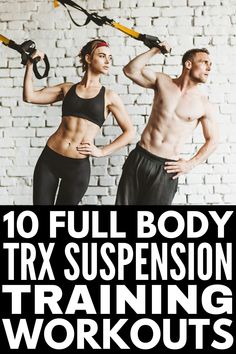 a man and woman doing exercises with the words 10 full body trx suspension training workouts