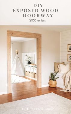 the diy exposed wood door way $ 100 or less