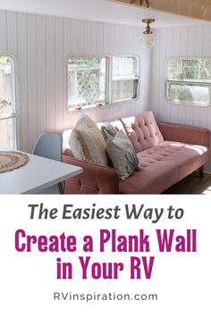 the easyest way to create a plank wall in your rv is with this diy project