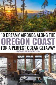 a living room filled with furniture and trees in the background is an advertisement for oregon coast