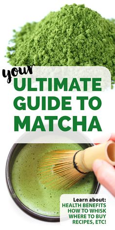 the ultimate guide to matcha