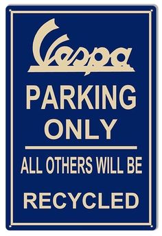 a blue and white sign that says, keep parking only all others will be recycled