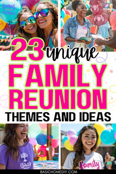 the 25 unique family reunion themes and ideas to celebrate this year's birthday party