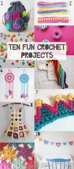 ten fun crochet projects that are perfect for the beginner to learn how to crochet