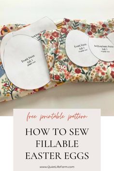 an easy sewing project to sew fillable easter eggs with free printable patterns