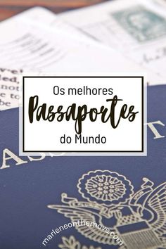 Saiba quais os países com os passaportes mais poderosos do mundo. Descubra quais os fatores que levaram a esta classificação.