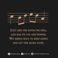 music notes with the words just like the notes we sing, life has its ups and downs