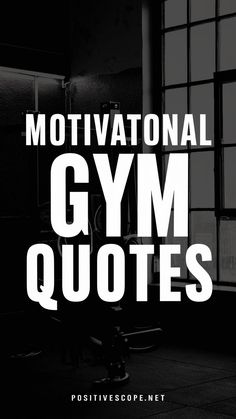 the words motivational gym quotes written in white on a black background with an image of a