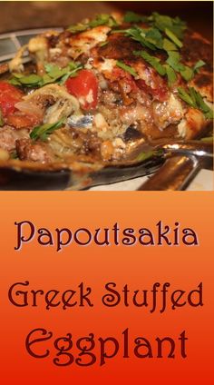 an eggplant covered dish on a plate with the words papoutska greek stuffed eggplant