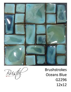 blue and green glass mosaic tiles are shown in this image with the words brush strokes oceans blue