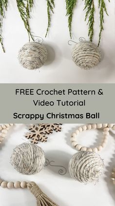 christmas ornaments with text that reads free crochet pattern & video tutor scrappy christmas ball