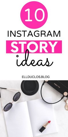 an open notebook with the words instagramm story ideas on it, surrounded by other items