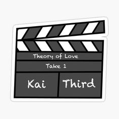 a movie clapper with the words theory of love take 1 kaj third sticker