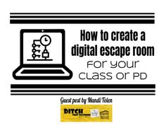 a sign that says how to create a digital escape room for your class or pdd