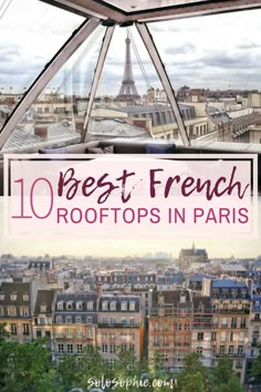 the eiffel tower in paris with text overlay reading 10 best french rooftops in paris