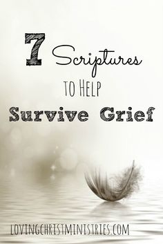 Turn to scripture and God's promise when trying to survive grief. These scriptures about grief are the ones that helped me the most. Sympathy Scripture Quotes, Griefing Your Mom, Bible Verses Scriptures, How To Believe, Trying To Survive, God's Promise, New Quotes