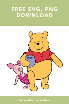 a winnie the pooh and piglet poster with text that reads free svg, png