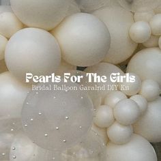 pearls for the girls bridal balloon garland diy kit with white balloons and beads