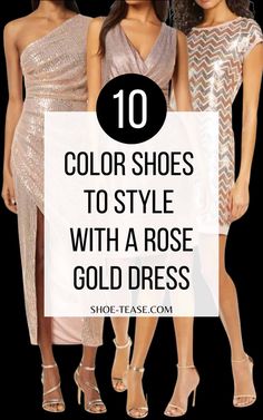 If you're wanting to sparkle this holiday season with shoes, check out the 9 fab color shoes to wear with a gold dress. Gold dress styling for a party outfit, New Year's Eve outing or Christmas party, I have the best shoe colors that go with gold dresses, metallic or sequin gold dresses along with purse an jewelry styling combinations at shoe-tease.com! Rose Gold Dress Shoes, Gold Dress Outfit, Gold Dress Outfits, Dress Styling, Gold Dresses, Rose Gold Dress, Jewelry Styling