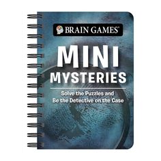 a spiral notebook with the words brain games mini mysteries solve the puzzles and be the detectorive on the case