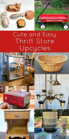 an old fashioned wagon and other antique items are featured in this collage with the words, cute and easy thrift store upcycles